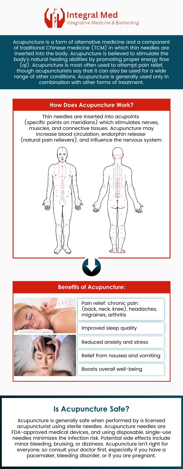 Acupuncture offers numerous health benefits, from pain relief to improved emotional well-being. By stimulating specific points on the body, acupuncture promotes healing, reduces inflammation, and enhances circulation. At Integral Med, our professional team is dedicated to providing personalized acupuncture treatments that support your health and wellness goals. Whether you're seeking relief from chronic pain or looking to improve your mental well-being, we are here to guide you on your journey to better health. For more information, contact us or schedule an appointment online. We are conveniently located at 340 W Butterfield Rd Suite 3C, Elmhurst, IL 60126. Acupuncture offers numerous health benefits, from pain relief to improved emotional well-being. By stimulating specific points on the body, acupuncture promotes healing, reduces inflammation, and enhances circulation. At Integral Med, our professional team is dedicated to providing personalized acupuncture treatments that support your health and wellness goals. Whether you're seeking relief from chronic pain or looking to improve your mental well-being, we are here to guide you on your journey to better health. For more information, contact us or schedule an appointment online. We are conveniently located at 340 W Butterfield Rd Suite 3C, Elmhurst, IL 60126.