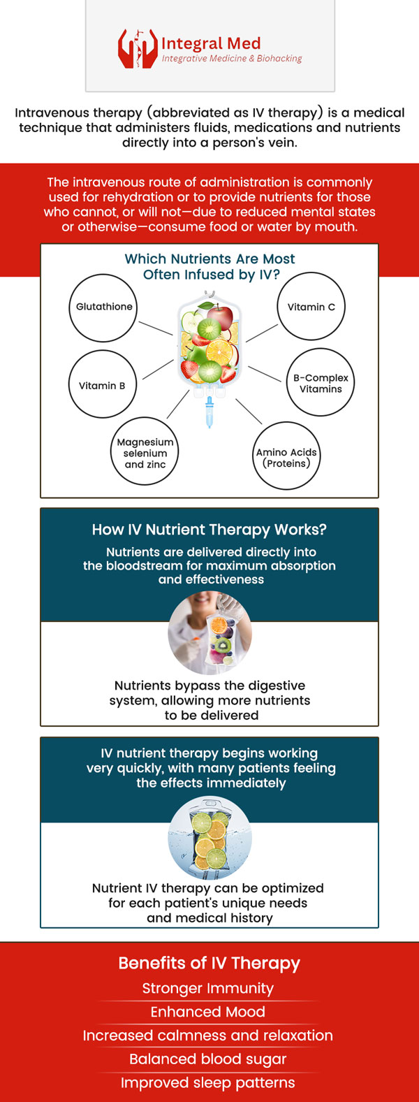 Common questions asked by patients: What is IV therapy? How does IV therapy work? What are the benefits of IV therapy? Who can benefit from IV therapy? How often should I get IV therapy? Is IV therapy safe? At Integral Med in Elmhurst, IL, Dr. George Zdravkov, MD, and our team provide personalized IV therapy treatments designed to hydrate, rejuvenate, and support your overall health. Whether you're seeking energy boosts, recovery from illness, or nutrient replenishment, our professionals ensure you receive the best care tailored to your needs. For more information, contact us today or schedule an appointment online. We are conveniently located at 340 W Butterfield Rd Suite 3C, Elmhurst, IL 60126. We serve patients from Elmhurst IL, Westchester IL, Addison IL, Carol Stream IL, Franklin Park IL, Berwyn IL, Bloomingdale IL, and nearby areas! Common questions asked by patients: What is IV therapy? How does IV therapy work? What are the benefits of IV therapy? Who can benefit from IV therapy? How often should I get IV therapy? Is IV therapy safe?
At Integral Med in Elmhurst, IL, Dr. George Zdravkov, MD, and our team provide personalized IV therapy treatments designed to hydrate, rejuvenate, and support your overall health. Whether you're seeking energy boosts, recovery from illness, or nutrient replenishment, our professionals ensure you receive the best care tailored to your needs. For more information, contact us today or schedule an appointment online. We are conveniently located at 340 W Butterfield Rd Suite 3C, Elmhurst, IL 60126. We serve patients from Elmhurst IL, Westchester IL, Addison IL, Carol Stream IL, Franklin Park IL, Berwyn IL, Bloomingdale IL, and nearby areas!
